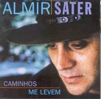 Almir Sater - Caminhos Me Levem