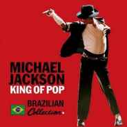 Michael Jackson - King of Pop - Brazilian Collection